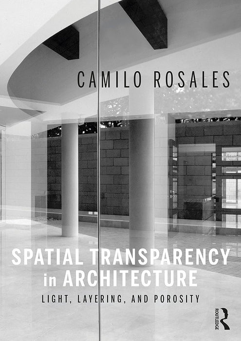 Spatial Transparency in Architecture: Light Layering and Porosity