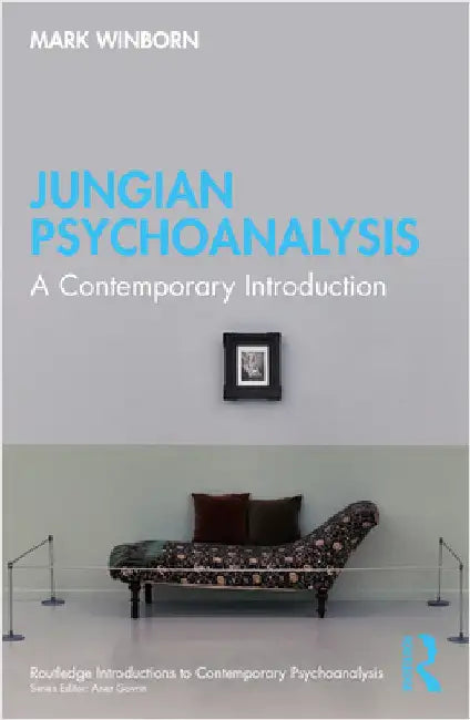 Jungian Psychoanalysis: A Contemporary Introduction by Mark Winborn