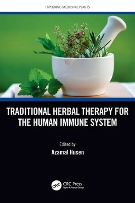 Traditional Herbal Theraphy for the Human Immune System by Azamal Husen
