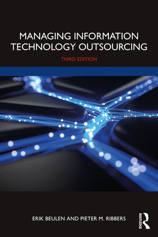 Managing Information Technology Outsourcing by Beulen, Erik