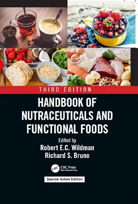 Handbook of Nutraceuticals and Functional Foods  by Robert E.C. Wildman