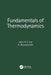 Fundamentals of Thermodynamics by John H. S. Lee