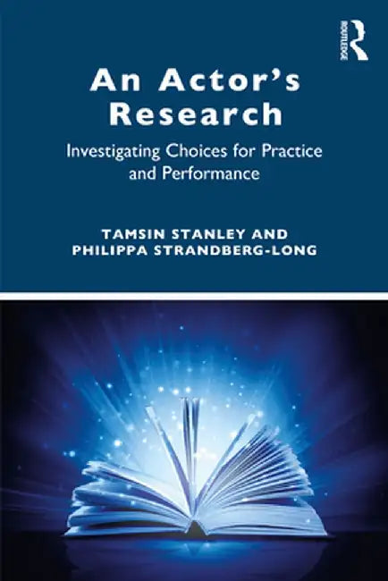 An Actor’s Research by Stanley, Tamsin