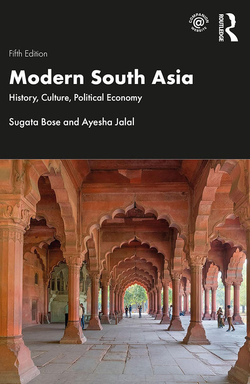 Modern South Asia: History Culture Political Economy by Bose