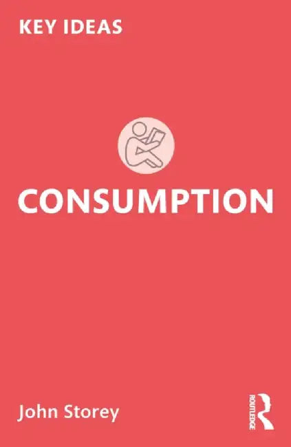 Consumption by John Storey