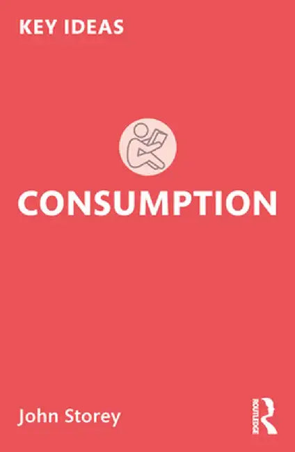 Consumption by John Storey