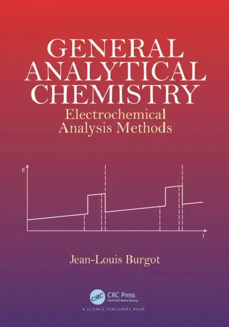 General Analytical Chemistry: Electrochemical Analysis Methods by Jean-Louis Burgot