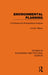 Environmental Planning: A Political and Philosophical Analysis by Lincoln Allison
