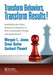 Transform Behaviors, Transform Results!: Identifying and Using Behavioral Indicators to Drive Sustainable Change and Improvement by Morgan Jones