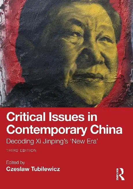 Critical Issues in Contemporary China by Tubilewicz, Czeslaw