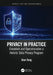 Privacy in Practice: Establish and Operationalize a Holistic Data Privacy Program by Tang, Alan