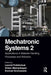 Mechatronic Systems 2: Applications in Material Handling Processes and Robotics by Leonid Polishchuk
