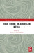 True Crime in American Media by Larke-Walsh, George S.