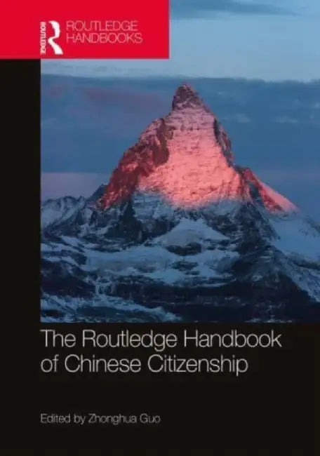 The Routledge Handbook of Chinese Citizenship by Zhonghua Guo