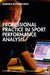 Professional Practice in Sport Performance Analysis by Andrew Butterworth