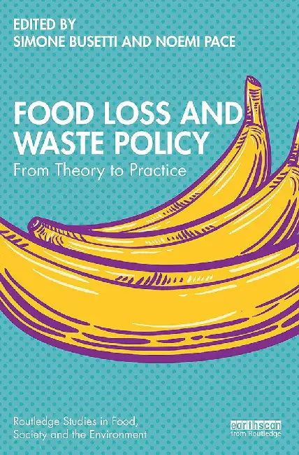 Food Loss and Waste Policy by Busetti, Simone