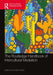 The Routledge Handbook of Intercultural Mediation by Dominic Busch