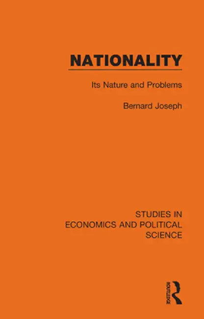 Nationality: Its Nature and Problems by Bernard Joseph