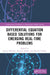 Differential Equation Based Solutions for Emerging Real-Time Problems by Papiya Debnath, Biswajit Sarkar, Manash Chanda