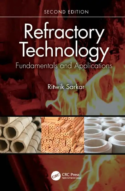 Refractory Technology: Fundamentals and Applications by Ritwik Sarkar