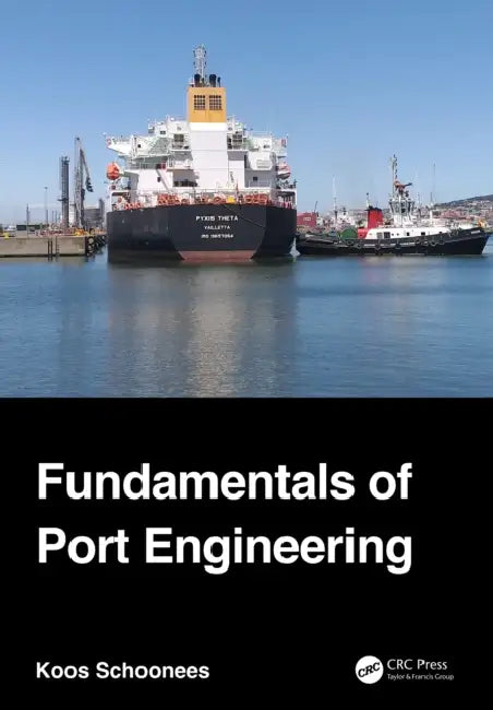 Fundamentals of Port Engineering by Koos Schoonees
