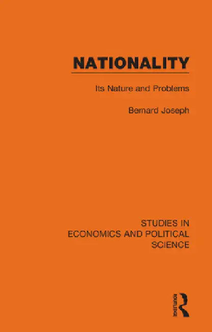 Nationality: Its Nature and Problems by Bernard Joseph