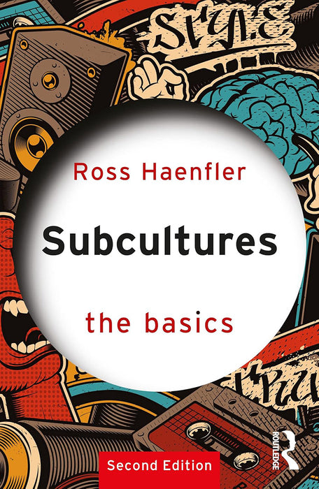 Subcultures: The Basics by Haenfler/Ross