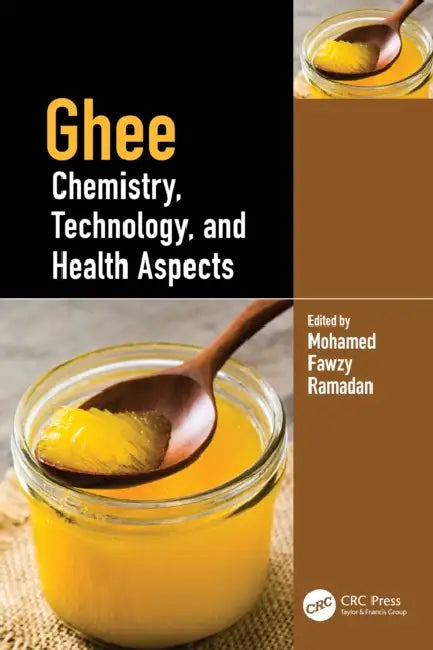Ghee: Chemistry, Technology, and Health Aspects by Mohamed Fawzy Ramadan
