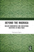 Beyond the Madrasa: Muslim Communities and Educational Institutes in India Today by Nilanjana Gupta