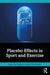 Placebo Effects in Sport and Exercise by Philip Hurst