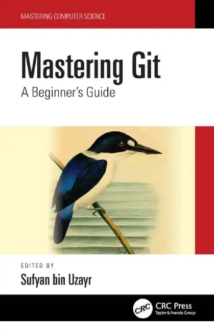 Mastering Git: A Beginner's Guide by Sufyan Bin Uzayr