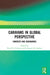 Caravans in Global Perspective: Contexts and Boundaries by Persis B. Clarkson