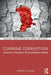 Curbing Corruption: Practical Strategies for Sustainable Change by Bertram I. Spector