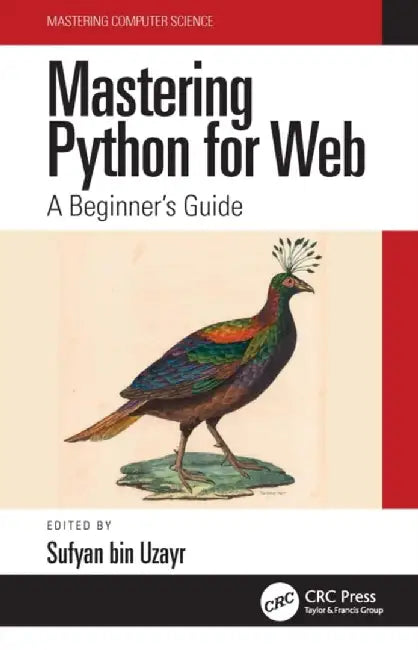 Mastering Python for Web: A Beginner's Guide by Sufyan Bin Uzayr