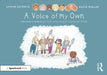 A Voice of My Own: A Thought Bubbles Picture Book about Communication by Louise Jackson