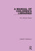 A Manual of Children's Libraries by W.C. Berwick Sayers