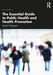 The Essential Guide to Public Health and Health Promotion by Thompson, Susan R.