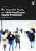 The Essential Guide to Public Health and Health Promotion by Thompson, Susan R.