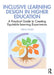 Inclusive Learning Design in Higher Education: A Practical Guide to Creating Equitable Learning Experiences by Rossi Virna