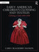 Early American Children's Clothing and Textiles: Clothing a Child 1600-1800 by Carey Blackerby Hanson