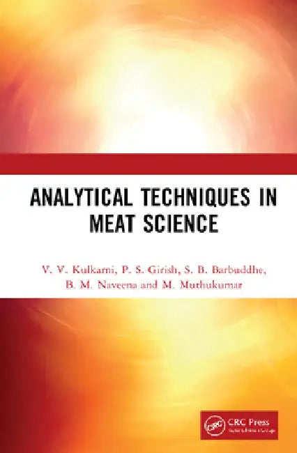 Analytical Techniques in Meat Science by V. V. Kulkarni