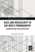 Race and Masculinity in Gay Men's Pornography: Deconstructing the Big Black Beast by Desmond Francis Goss