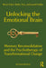 Unlocking the Emotional Brain: Memory Reconsolidation and the Psychotherapy of Transformational Change by Bruce Ecker