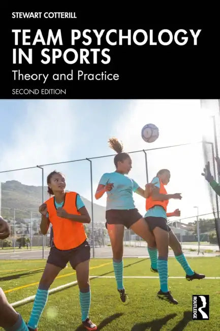 Team Psychology in Sports: Theory and Practice by Stewart Cotterill
