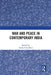 War and Peace in Contemporary India by Rudra Chaudhuri