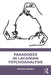 Paradoxes in Lacanian Psychoanalysis by Yehuda Israely