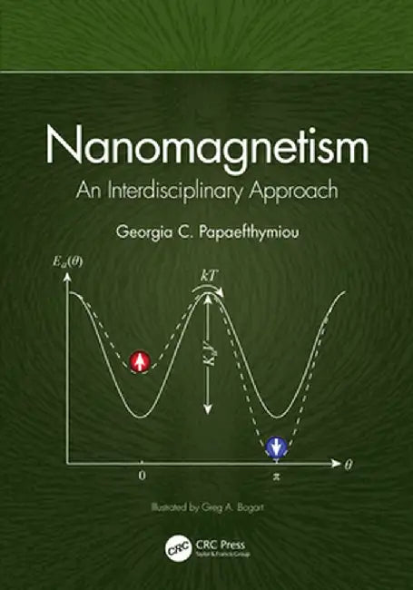 Nanomagnetism: An Interdisciplinary Approach by Georgia C. Papaefthymiou