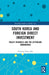 South Korea and Foreign Direct Investment: Policy Dynamics and the Aftercare Ombudsman by Choong Yong Ahn