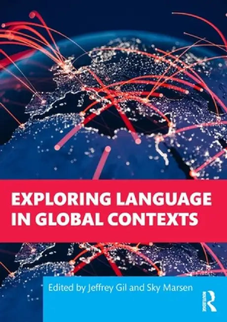 Exploring Language in Global Contexts by Jeffrey Gil