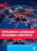 Exploring Language in Global Contexts by Jeffrey Gil